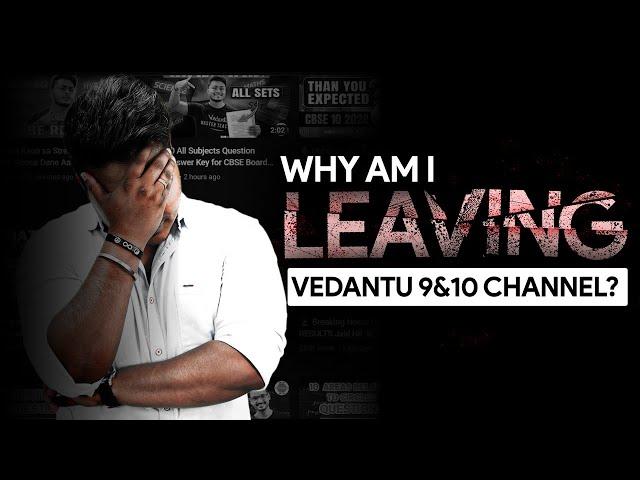 Why I'm Leaving Vedantu 9&10 Channel?  Abhishek Sir's Emotional Farewell! 