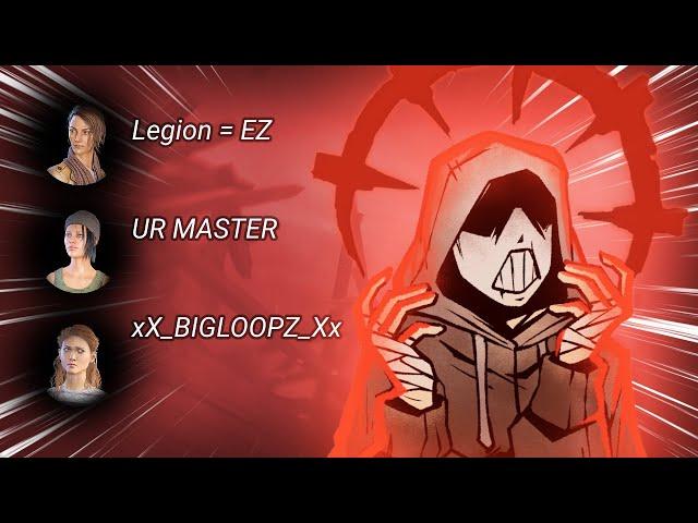 Legion at high MMR is unplayable. | Dead by Daylight