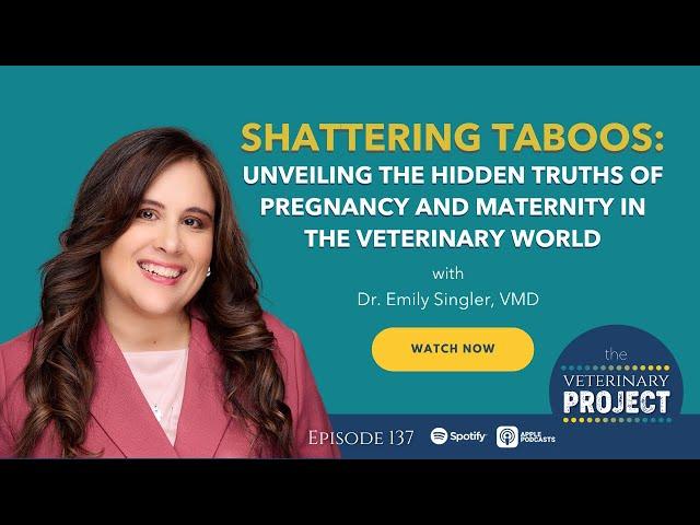 Shattering Taboos: Unveiling the Hidden Truths of Pregnancy and Maternity in The Veterinary World