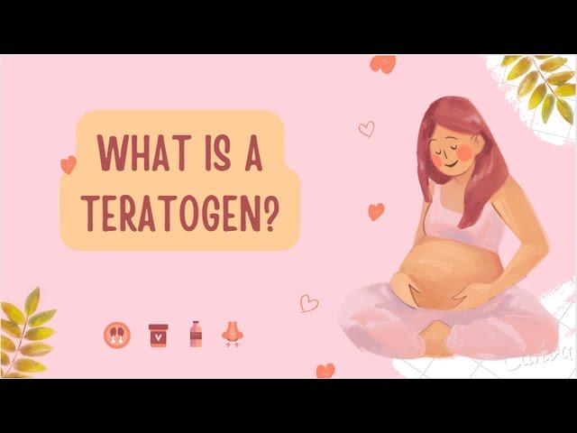 What Is a Teratogen?