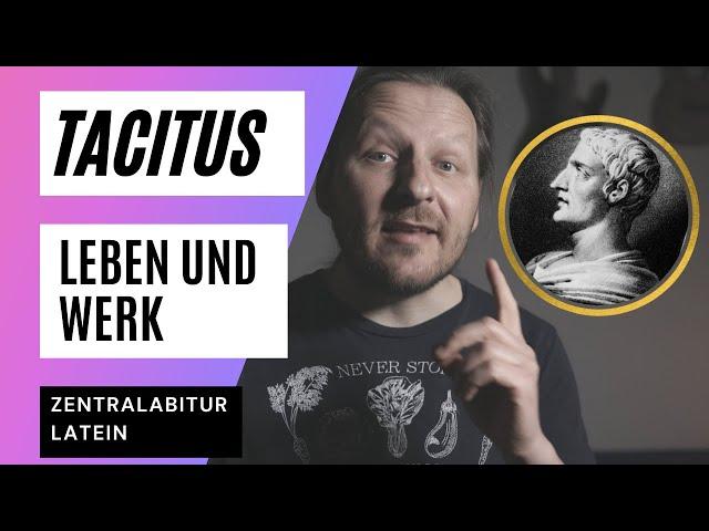 Tacitus Leben und Werk. Zentralabitur Latein: Tacitus Annalen