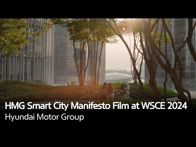 HMG Smart City Manifesto Film at WSCE 2024 | Hyundai Motor Group