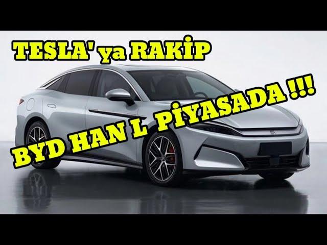 BYD HAN L Karşınızda !