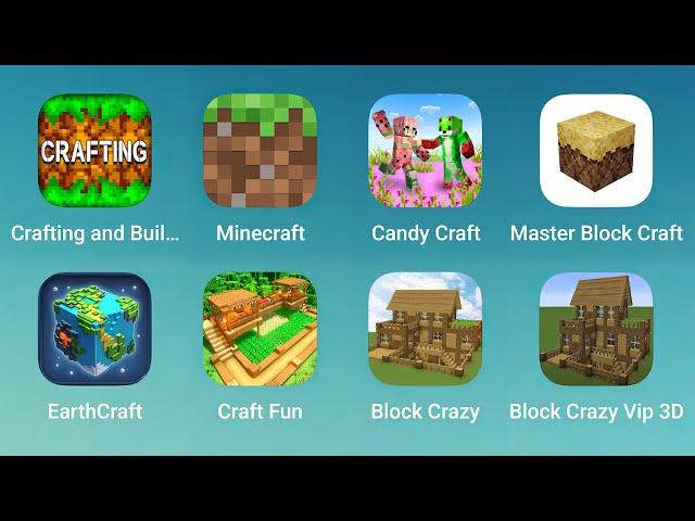 Crafting and Building, Minecraft, Candy Craft, Master Block Craft, EarthCraft, Craft Fun, BlockCrazy