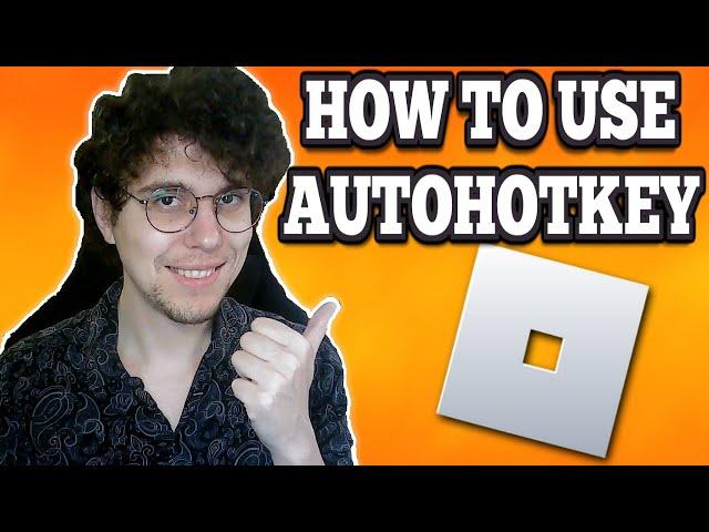 How To Use Autohotkey For Roblox