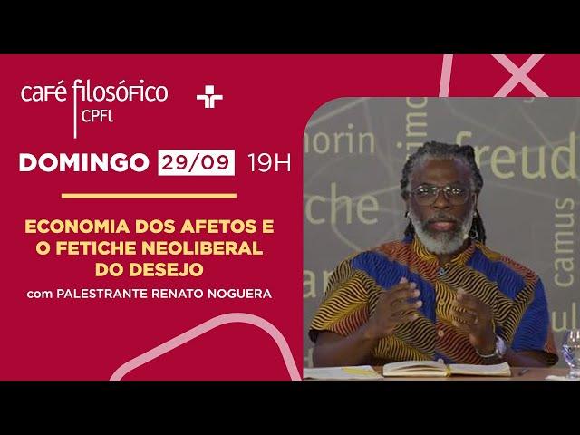 Café Filosófico | Economia dos afetos e o fetiche neoliberal do desejo | 29/09/2024