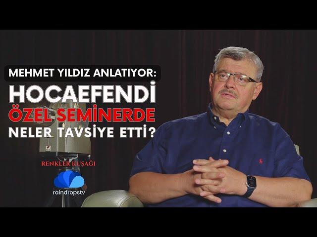 Hocaefendi Özel Seminerde Ne Tavsiye Etti? I Renkler Kuşağı 33 I Mehmet Yıldız