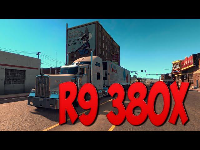 American Truck Simulator на R9 380X