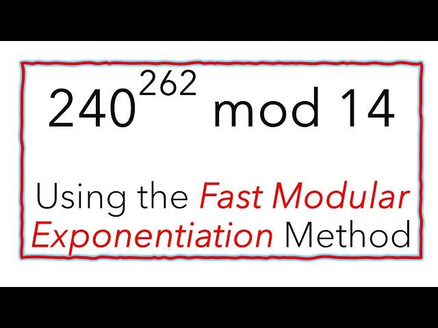 (1a) Compute 240^262 mod 14 using the fast modular exponentiation method.