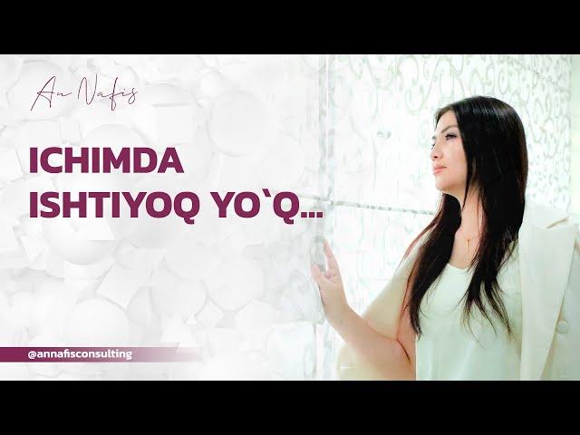 Ichimda ishtiyoq yo'q...