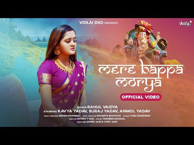 MERE BAPPA MORYA: Rahul Vaidya ft Bindass Kavya & Yadav Family | Ashish Khandal | Ganpati Songs 2023