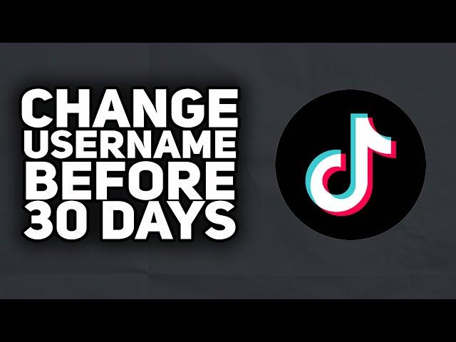 How To Change TikTok Username Before 30 Days | 2023 Easy