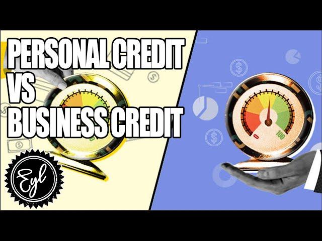 Personal Credit vs Business Credit