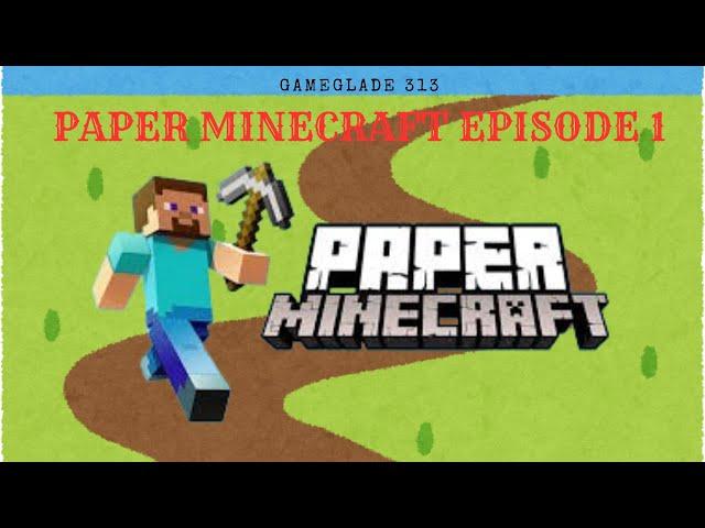 PAPER MINECRAFT 1ST EP.@gameglade-313 #gaming #games #2D MINECRAFT