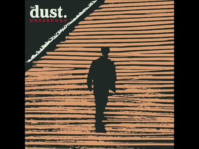 The Dust - Underdogs (ALBUM STREAM)