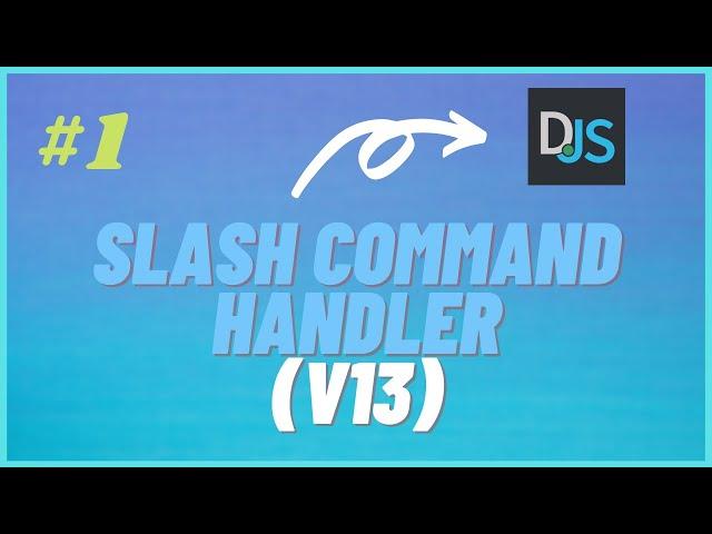 #1 Creating the handler | Slash Commands v13 Series