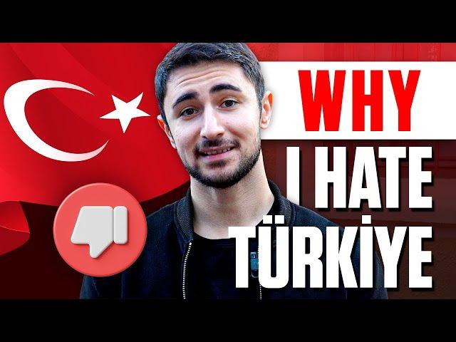 10 things I hate about Turkey ‍️