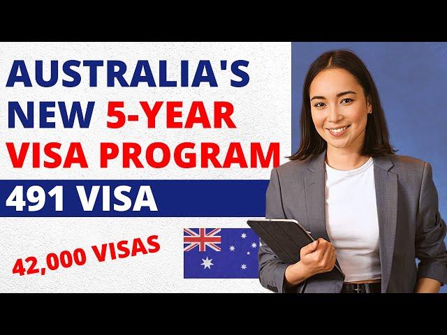 Great Opportunity! Australia’s New 5-Year Visa Program | 491 Visa | Australia Immigration News