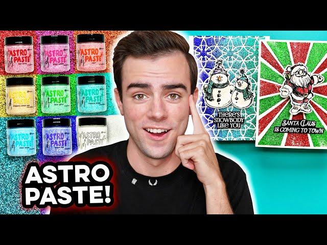 Introducing ASTRO PASTE: A GAMECHANGING Glitter Paste For Cardmaking!