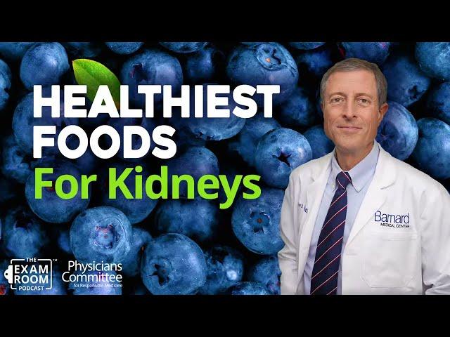 Best Foods for Kidney Health | Dr. Neal Barnard Q&A | Exam Room Podcast