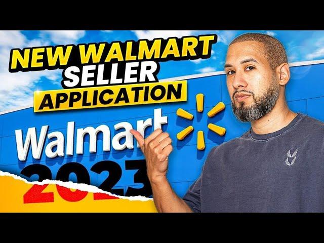 NEW WALMART SELLER APPLICATION (How to apply to sell on Walmart)