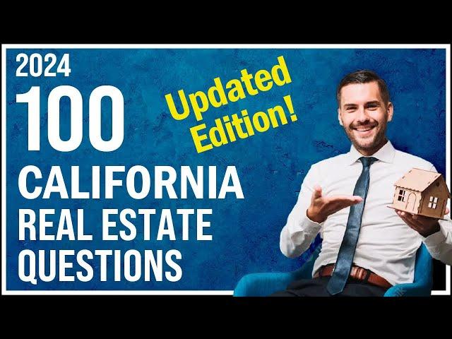 California Real Estate Exam 2024 (100 Questions with Explained Answers - Updated Edition)