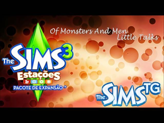 Of Monsters And Men -- Little Talks - Trilha Sonora The Sims 3 Estações