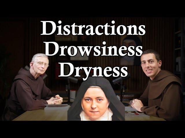 Difficulties in Prayer with St. Thérèse: CarmelCast Episode 66