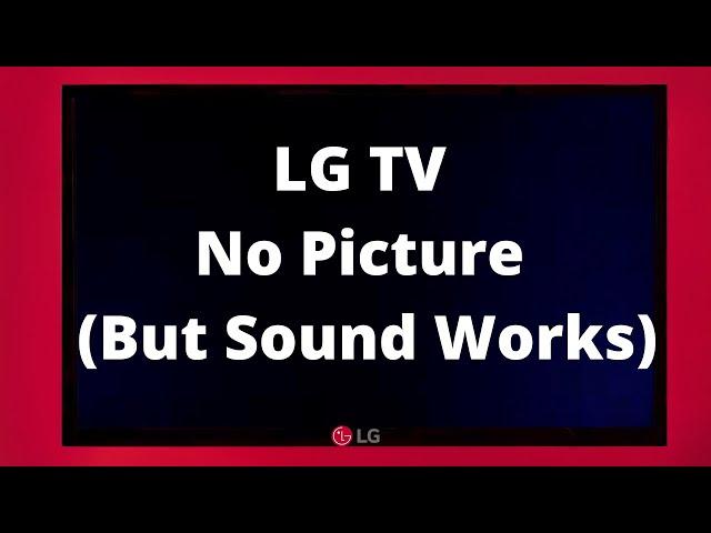 How To Fix LG TV Black Screen With Sound?