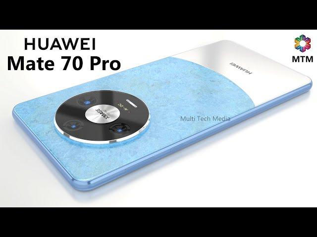 Huawei Mate 70 Pro Launch Date, Camera, Price, Trailer, Features, Release Date, First Look, Specs