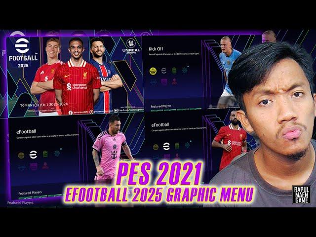 PES 2021 NEW GRAPHIC MENU CONCEPT EFOOTBALL 2025 EDITION by PESNEWUPDATE - PES 2021 PC GAME