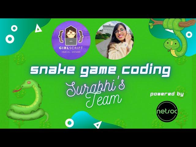 GirlScript Ireland Gaming Booster | Snake Game Coding Session 