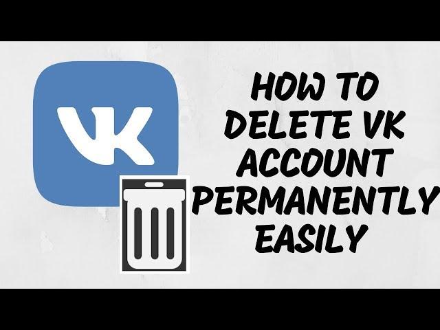 How to delete VK account Permanently | 2020