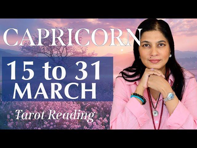 CAPRICORN Tarot reading from 16 to 31 March  2025