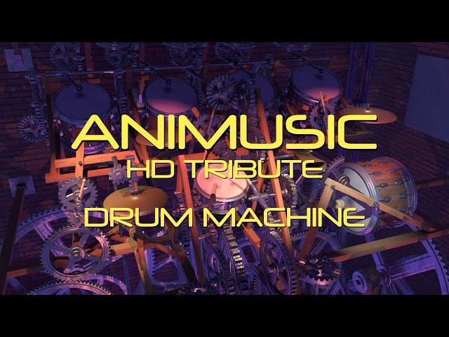 "Drum Machine" - ANIMUSIC HD TRIBUTE