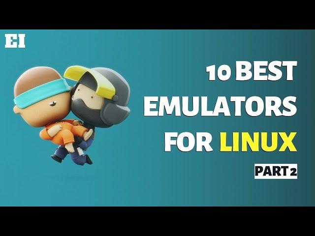 Top 10 Best Emulators for Linux (Part 2) | That's Why You NEED a Linux Gaming PC!: Emulator Info