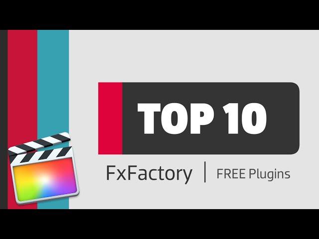 Top 10 FREE Plugins for Final Cut Pro