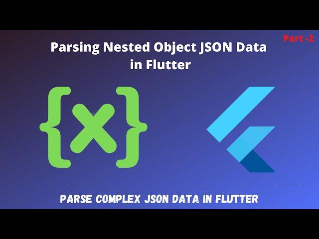 Easily Parse complex JSON in Flutter || Fetch Nested Object JSON Data  through Rest API  || 02