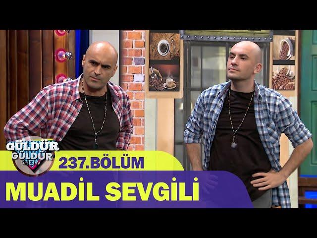 Muadil Sevgili - Güldür Güldür Show 237.Bölüm