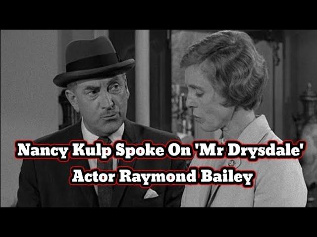 Nancy Kulp Spoke On 'Mr Drysdale' Actor Raymond Bailey