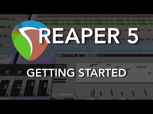 REAPER 5 - Getting Started in REAPER // Setup, Loops, Editing, Recording Audio, MIDI