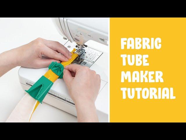 Fabric Tube Maker Tutorial