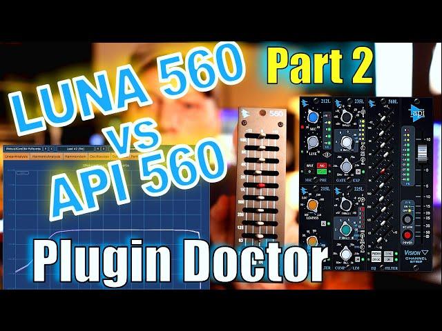 Luna560 vs Api560 part 2 In plugin Doctor