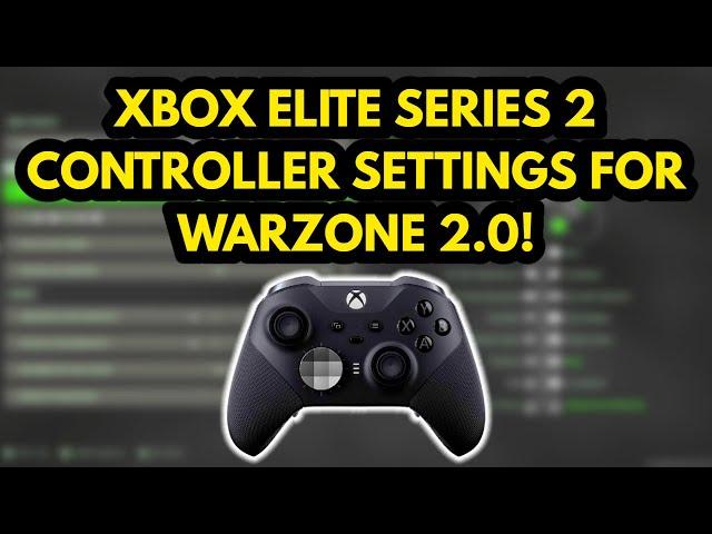 Warzone 2 Xbox Elite Series 2 Controller Best Setup Plus Warzone 2 Settings! (Warzone 2.0 Settings)