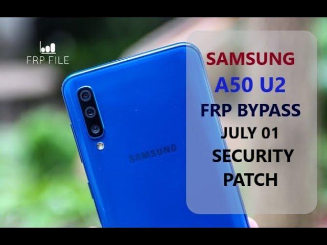Bypass FRP  Samsung A50 (SM-A505) U2 |Bit 2 |Binary 2 July 01 Security