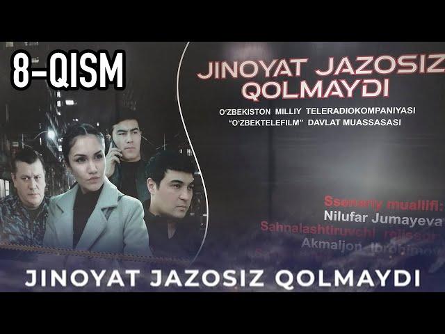 "Жиноят жазосиз қолмайди" 8-қисм ўзбек сериали | "Jinoyat jazosiz qolmaydi" 8-qism o'zbek seriali