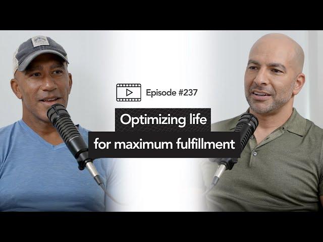 237 ‒ Optimizing life for maximum fulfillment | Bill Perkins