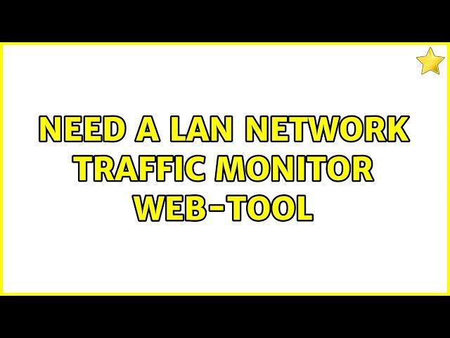 Need a LAN Network Traffic Monitor web-tool