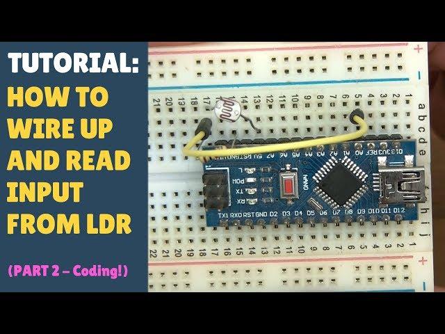 TUTORIAL: How to Wire Up, Code & Read Input From an LDR Light Dependent Resistor Arduino (Part 2)