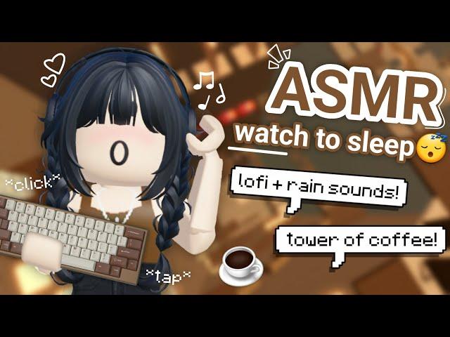 Watch THIS to FALL ASLEEP! (Roblox Keyboard ASMR - Tower of Coffee) + lofi and rain!